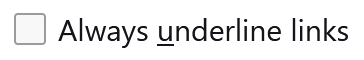 Screenshot of new Always underline links option